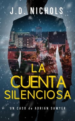 La Cuenta Silenciosa: Un Caso de Adrian Sawyer - Los Casos de Adrián Sawyer, #2