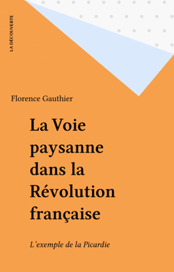 La Voie paysanne dans la Révolution française - L'exemple de la Picardie