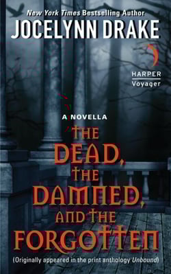 The Dead, the Damned, and the Forgotten - A Novella