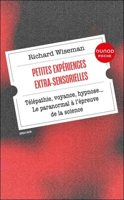 Petites expériences extra-sensorielles - Télépathie, voyance, hypnose... Le paranormal à l'épreuve de la science