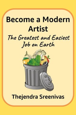 Become a Modern Artist - The Greatest and Easiest Job on Earth