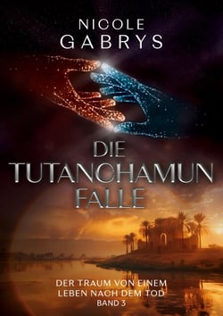 Die Tutanchamun Falle - Der Traum von einem Leben nach dem Tod 3