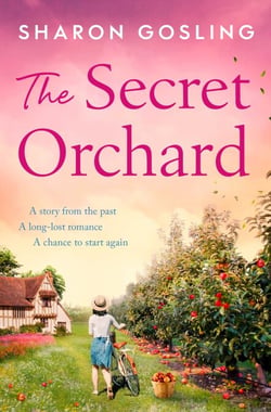 The Secret Orchard - Warm, uplifting and romantic - the perfect autumn read from the Internationally Bestselling author of The Lighthouse Bookshop