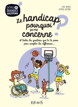 Le handicap, pourquoi ça me concerne ? - et toutes les questions que tu te poses pour accepter les différences…