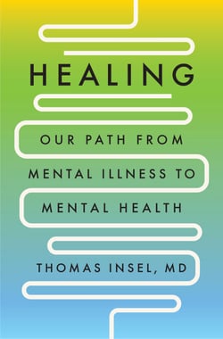 Healing - Our Path from Mental Illness to Mental Health