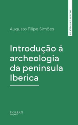 Introdução á archeologia da peninsula Iberica