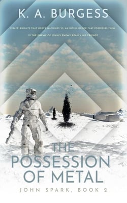 The Possession of Metal - John Spark, #2