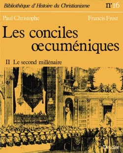Les conciles œcuméniques - Tome 2 - Le second millénaire