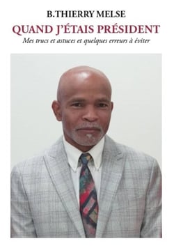 Quand j'étais président - Mes trucs et astuces et quelques erreurs à éviter