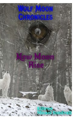 New Moon Rise - Wolf Moon Chronicles, #1