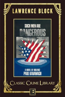 Such Men Are Dangerous - The Classic Crime Library, #7