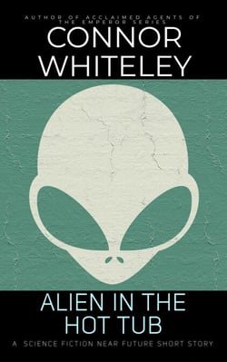 Alien In The Hot Tub: A Science Fiction Near Future Short Story
