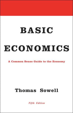 Basic Economics - A Common Sense Guide to the Economy