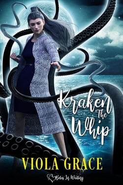 Kraken the Whip - Betas in Waiting, #12