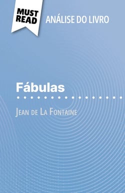 Fábulas de Jean de La Fontaine (Análise do livro) - Análise completa e resumo pormenorizado do trabalho