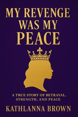 My Revenge Was My Peace