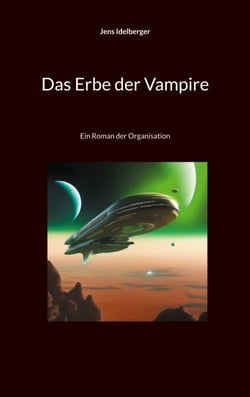 Das Erbe der Vampire - Ein Roman der Organisation