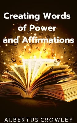 Creating Words of Power and Affirmations