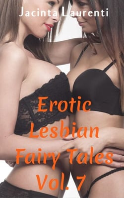 Erotic Lesbian Fairy Tales Vol. 7 - Erotic Lesbian Fairy Tales 3-book Bundles, #5
