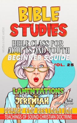 Bible Class for Adults and Youth: Beginner's Guide: Lamentations of Jeremiah - BIBLE CLASS FROM SCRATCH, #25