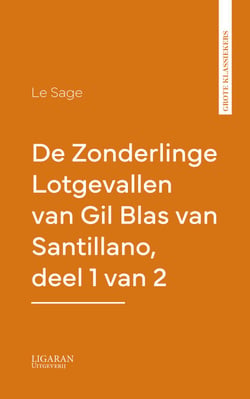 De Zonderlinge Lotgevallen van Gil Blas van Santillano, deel 1 van 2