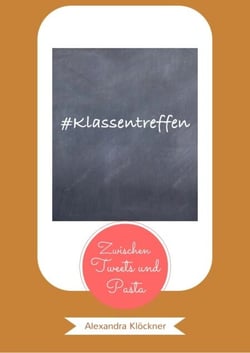 #Klassentreffen - Zwischen Tweets und Pasta