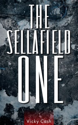 The Sellafield One - Sellafield One Trillogy, #1
