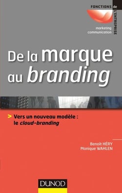 De la marque au branding - Vers un nouveau modèle : le cloud-branding