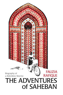 The Adventures of SahebaN: Biography of a Relentless Warrior