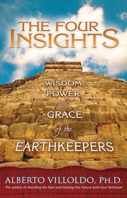 The Four Insights - Wisdom, Power, and Grace of the Earthkeepers