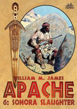 Sonora Slaughter (An Apache Western #6) - Apache, #6