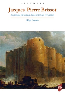 Jacques-Pierre Brissot - Sociologie historique d’une entrée en révolution