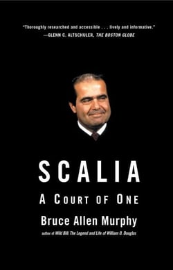 Scalia - A Court of One