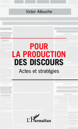 Pour la production des discours - Actes et stratégies