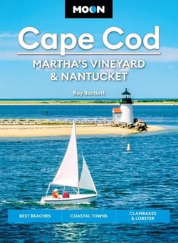 Moon Cape Cod, Martha's Vineyard &amp; Nantucket - Best Beaches, Coastal Towns, Clambakes &amp; Lobster