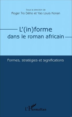 L'(in)forme dans le roman africain - Formes, stratégies et significations