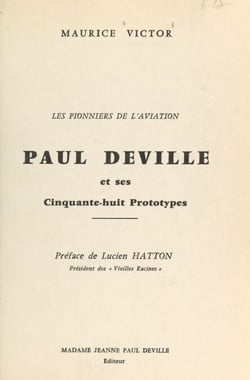 Les pionniers de l'aviation : Paul Deville et ses cinquante-huit prototypes