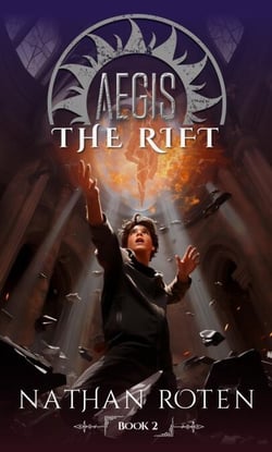 Aegis: The Rift - The Aegis Series (An Action/Adventure Contemporary Fantasy Saga)