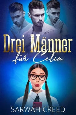 Drei Männer für Celia - SMS mit Happy End-Serie, #1