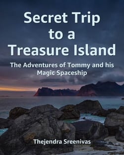 Secret Trip to a Treasure Island - The Adventures of Tommy and His Magic Spaceship