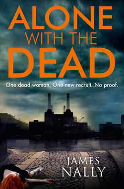 Alone with the Dead - A PC Donal Lynch Thriller
