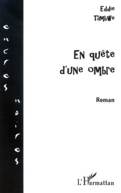 EN QUÊTE D'UNE OMBRE - Roman