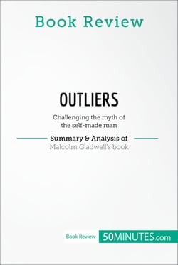 Book Review: Outliers by Malcolm Gladwell - Challenging the myth of the self-made man