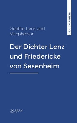 Der Dichter Lenz und Friedericke von Sesenheim