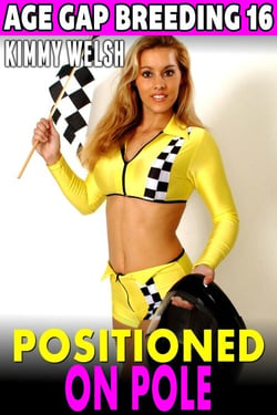 Positioned on Pole : Age Gap Breeding 16 (Breeding Erotica Alpha Male Erotica Unprotected Erotica) - Age-Gap Breeding, #16