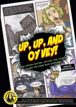 Up, Up, and Oy Vey - How Jewish History, Culture, and Values Shaped The Comic Book Superhero