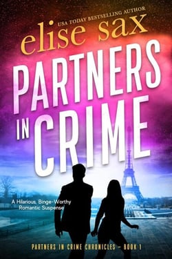 Partners in Crime: A Hilarious Binge-Worthy Romantic Suspense - Partners in Crime Chronicles, #1