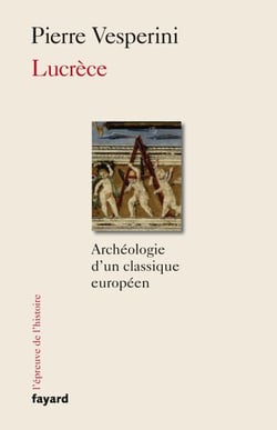 Lucrèce - Archéologie d'un classique européen