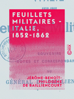 Feuillets militaires - Italie, 1852-1862 - Souvenirs, notes et correspondances