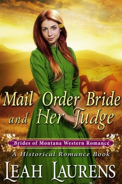 Mail Order Bride and Her Judge (#3, Brides of Montana Western Romance) (A Historical Romance Book) - Brides of Montana Western Romance, #3